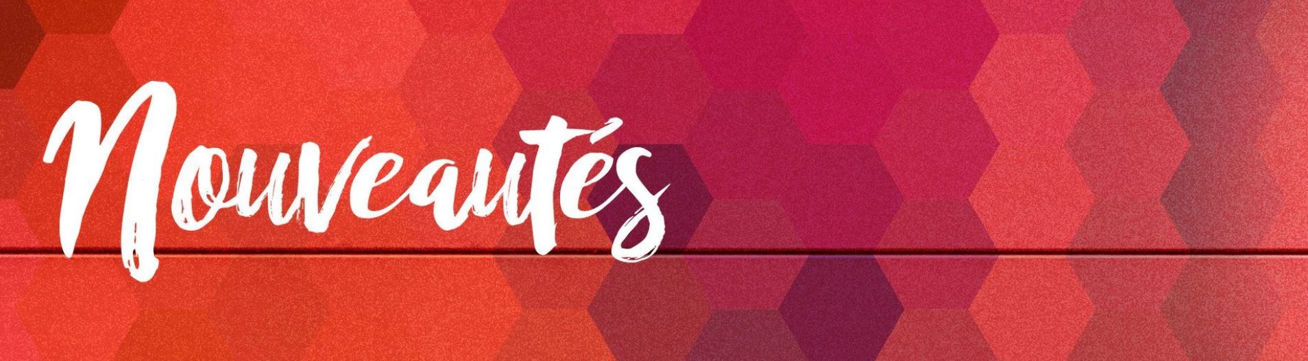 NOUVEAUTES